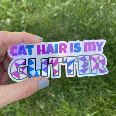 "Cat hair is my glitter"